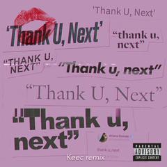 Ariana Grande-thank u,next（Keec remix）