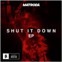 Shut It Down EP