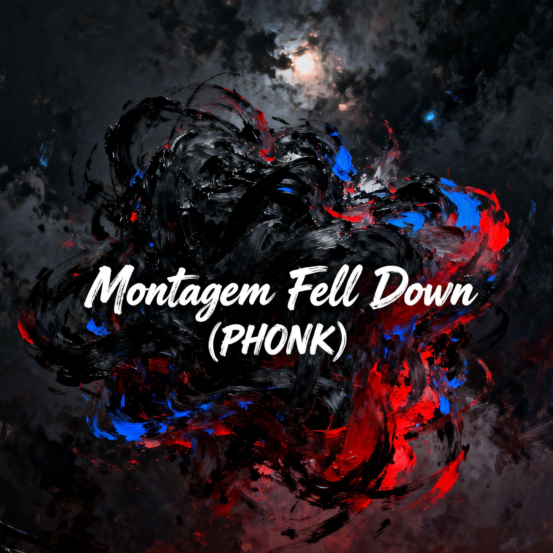 Montagem Fell Down（燃烧版）