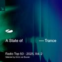 A State of Trance Radio Top 50 - 2025, Vol. 2 (Selected by Armin van Buuren)专辑