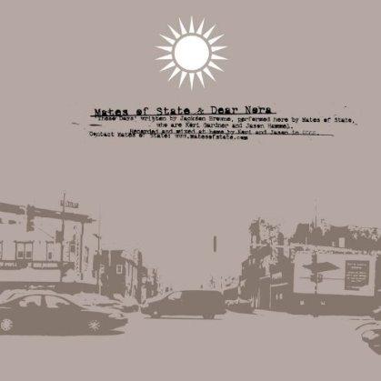 Mates of State/Dear Nora Split