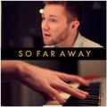 So Far Away (Acoustic)