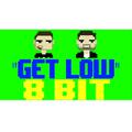 Get Low - 8 BIT