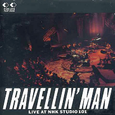 TRAVELLIN' MAN LIVE AT NHK STUDIO 101