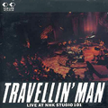 TRAVELLIN' MAN LIVE AT NHK STUDIO 101