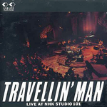 TRAVELLIN\' MAN LIVE AT NHK STUDIO 101专辑