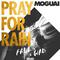 Pray For Rain (Faul & Wad Remix)专辑