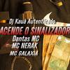 Dj Kauã Autenticado - ACENDE O SINALIZADOR