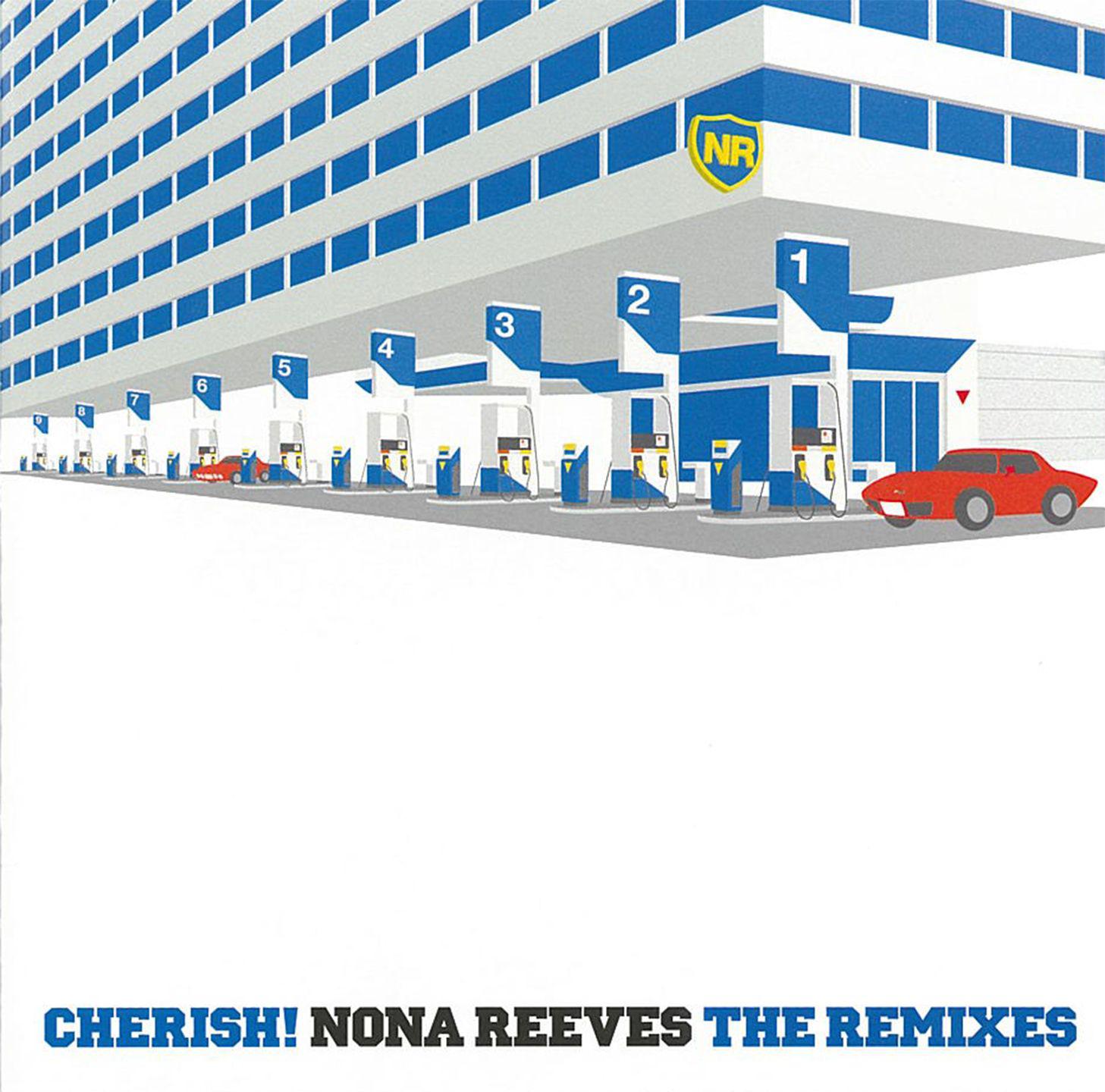 CHERISH! NONA REEVES (THE REMIXES)专辑