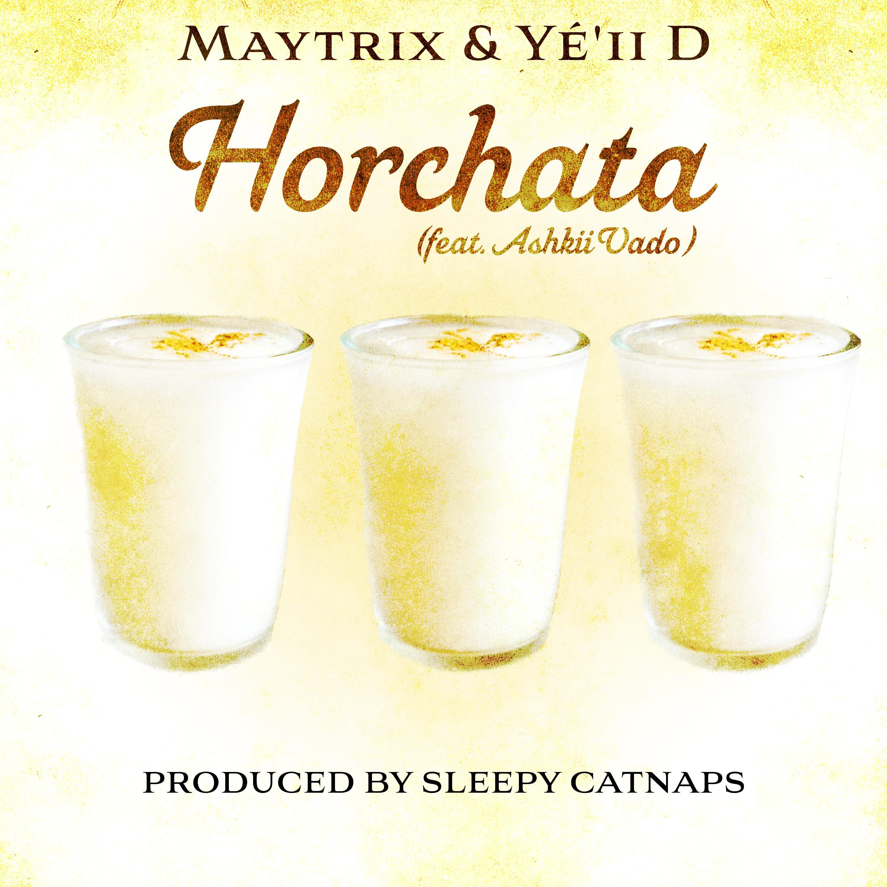 Horchata (feat. Ashkii Vado)