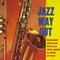 Jazz Way Out (Remastered)专辑