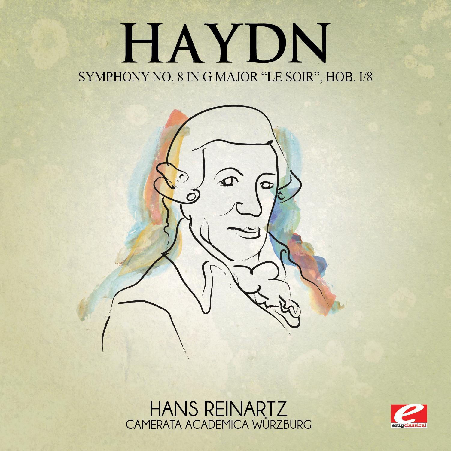 Haydn: Symphony No. 8 in G Major "Le soir", Hob. I/8 (Digitally Remastered)专辑