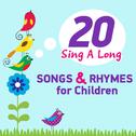 20 Sing a Long Songs and Rhymes for Children专辑