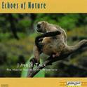 Echoes Of Nature: Jungle Talk专辑