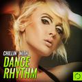 Chillin' with Dance Rhythm