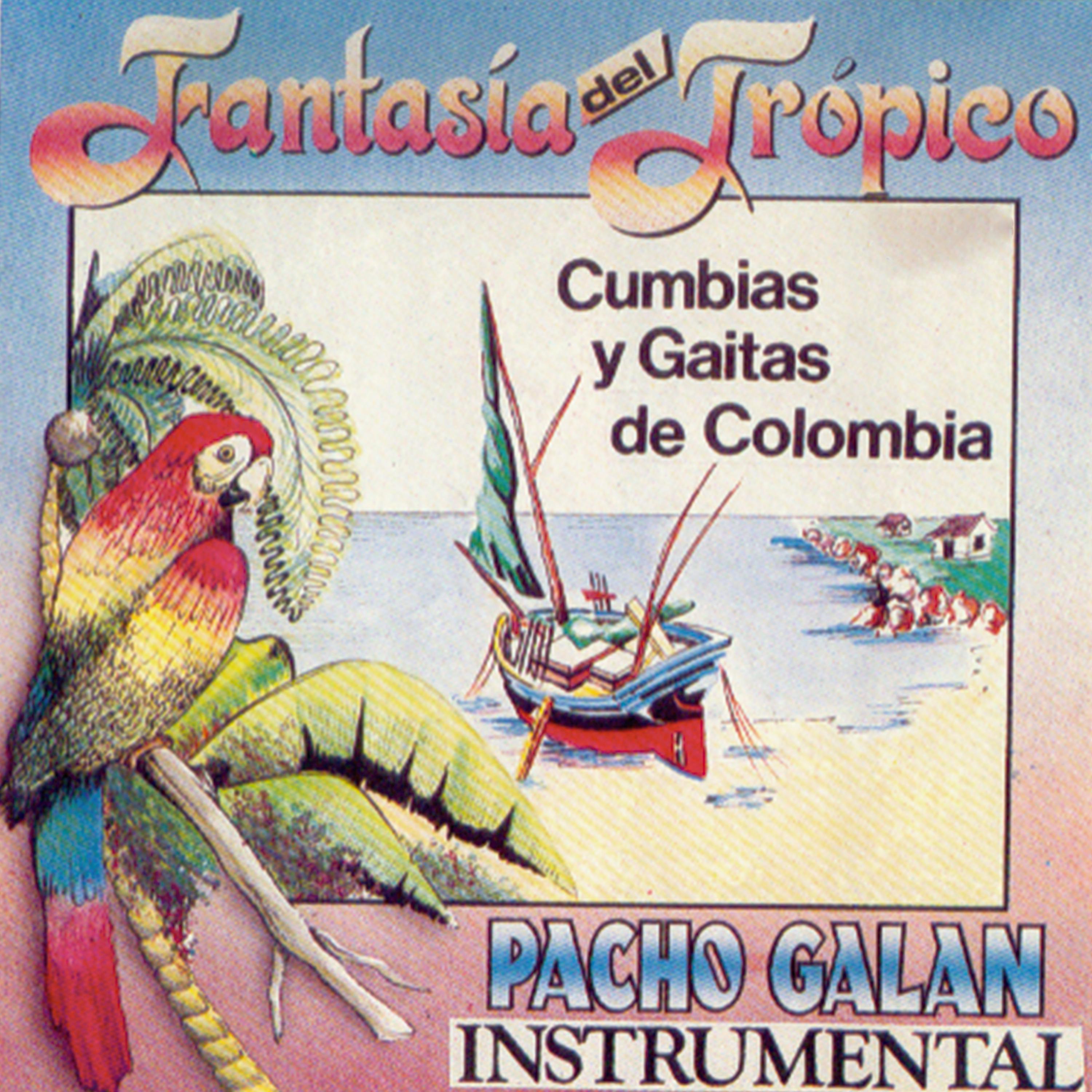 Fantasía del Trópico: Cumbias y Gaitas de Colombia (Instrumental)