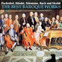Pachelbel, Händel, Telemann, Bach and Vivaldi: The Best Baroque Works专辑