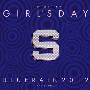 【Girls Day】 Blue Rain 2012 （升2半音）