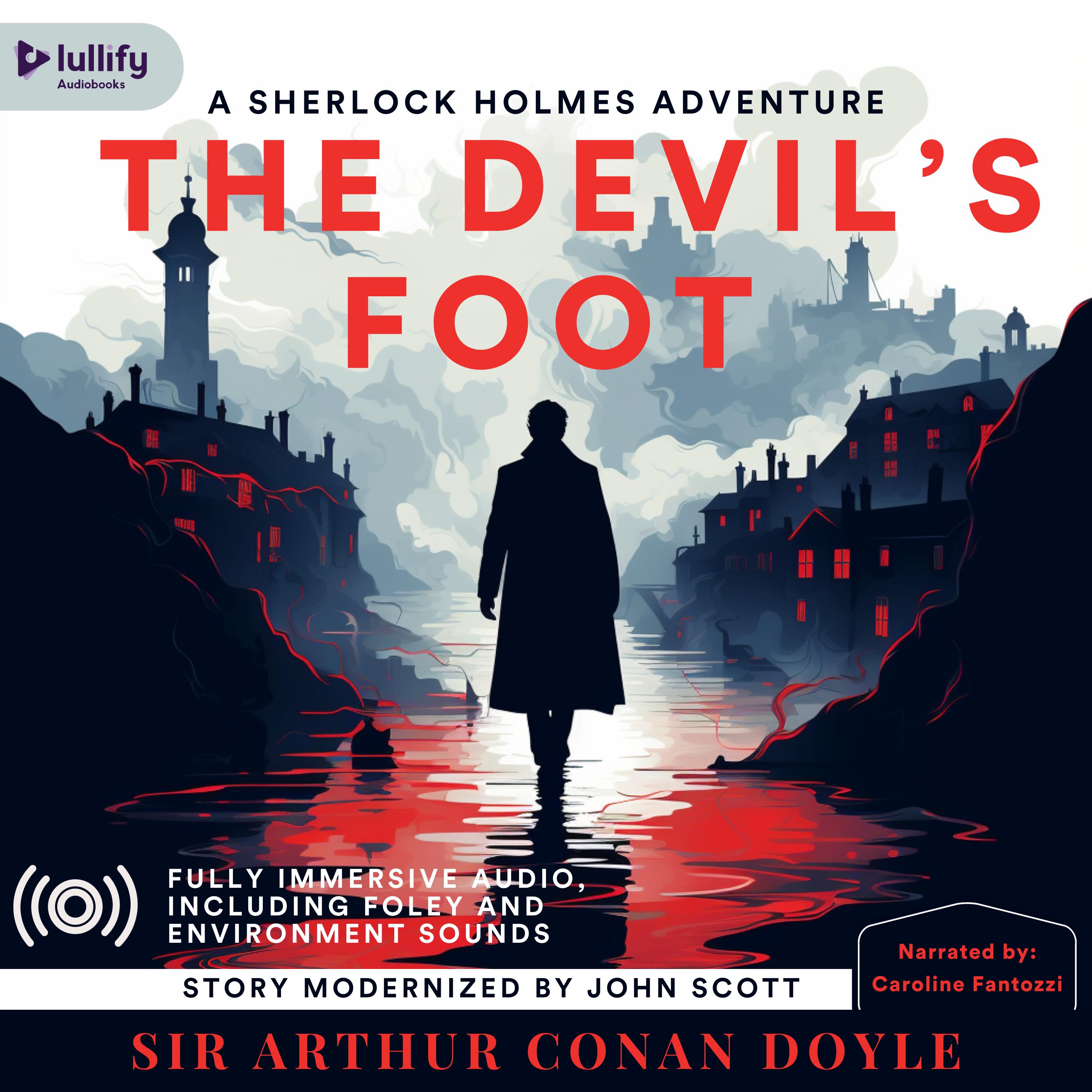 Sherlock Holmes: The Adventure of the Devil’s Foot (A Modernization)