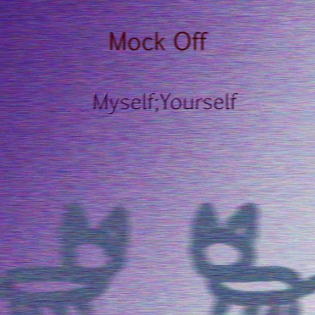 Myself;Yourself