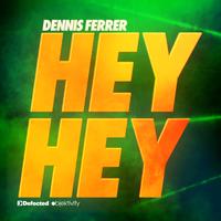 Hey Hey - Dennis Ferrer (karaoke)