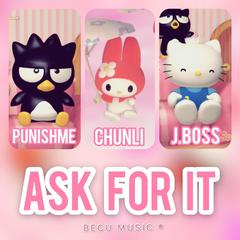 ASK FOR IT 伴奏