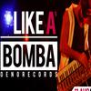 Denorecords - Like a Bomba