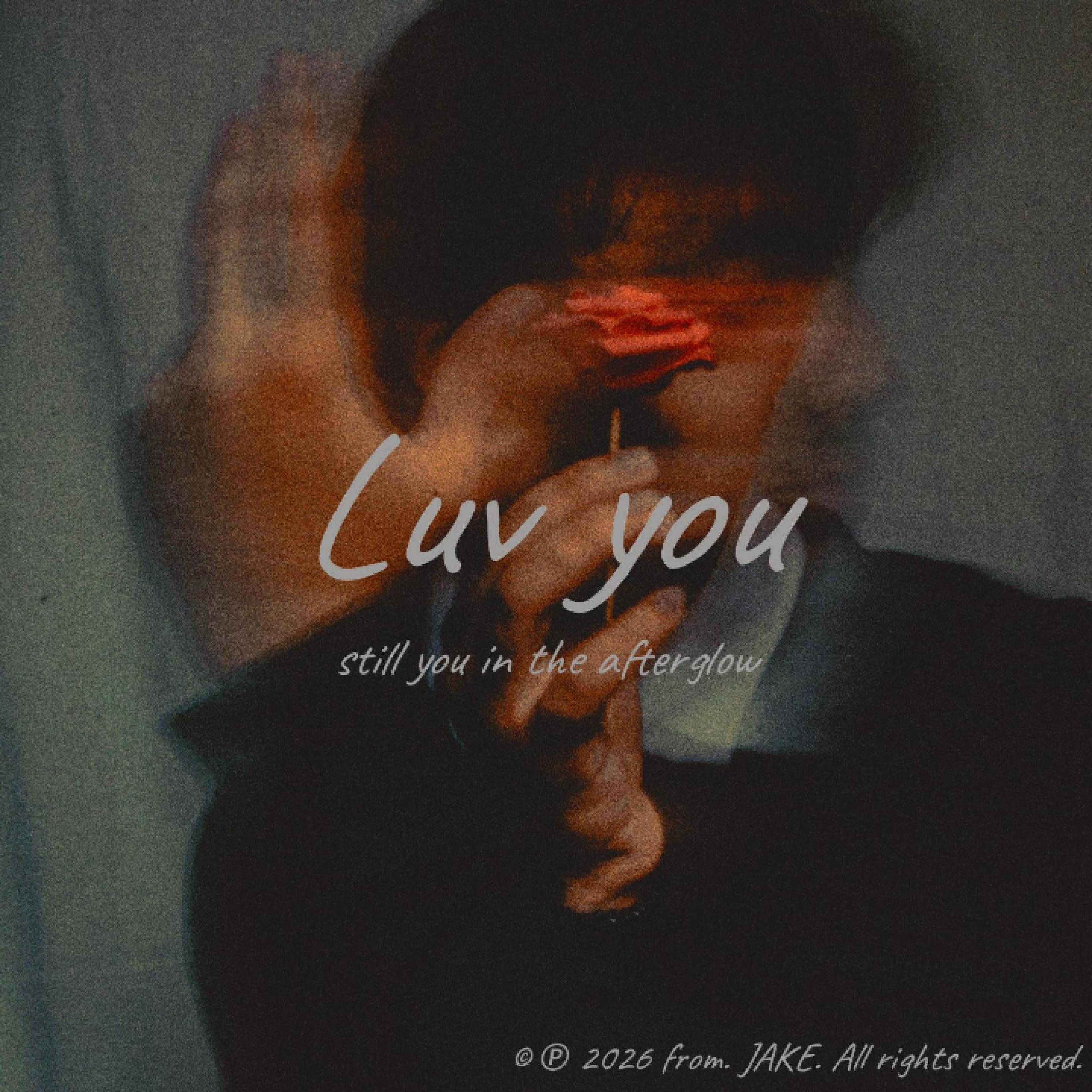 Luv you (feat. JAKE)