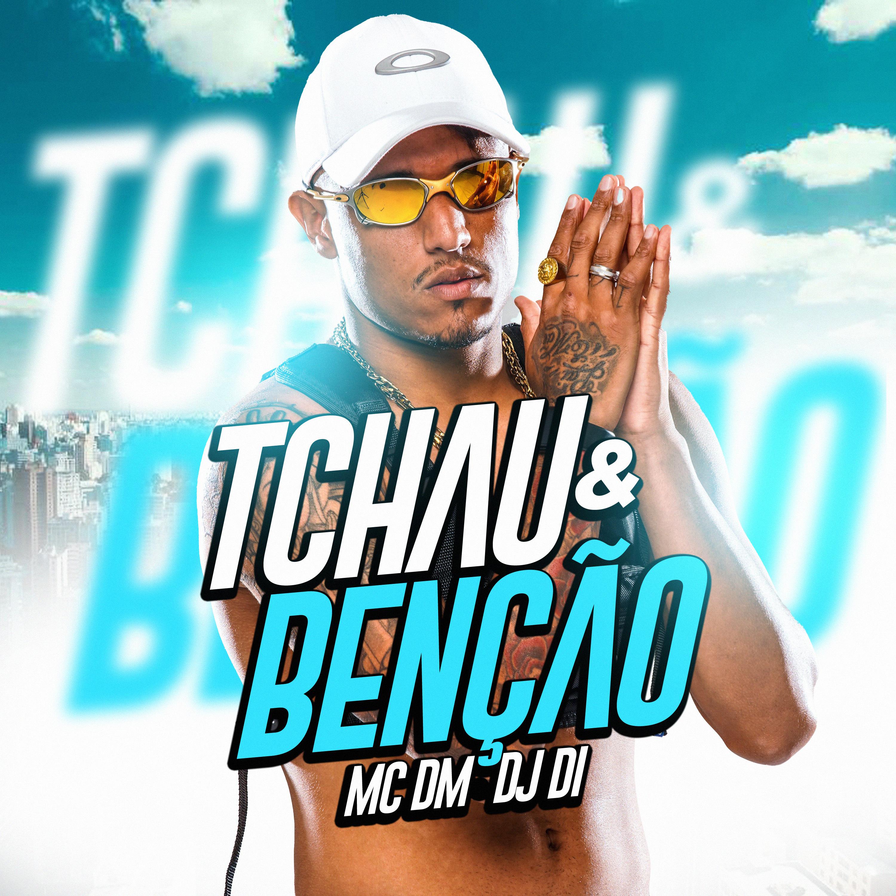 Mc Dm - Tchau e Benção