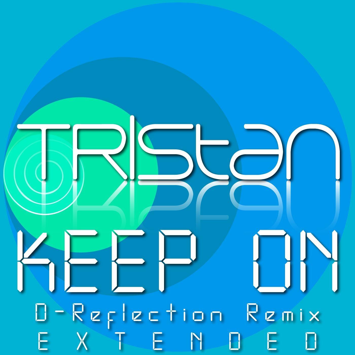 Keep On (D-Reflection Remix ,Extended)