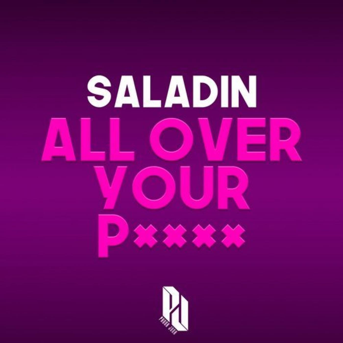 All Over Your *****