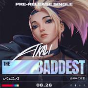 THE BADDEST（翻自 KD/A）