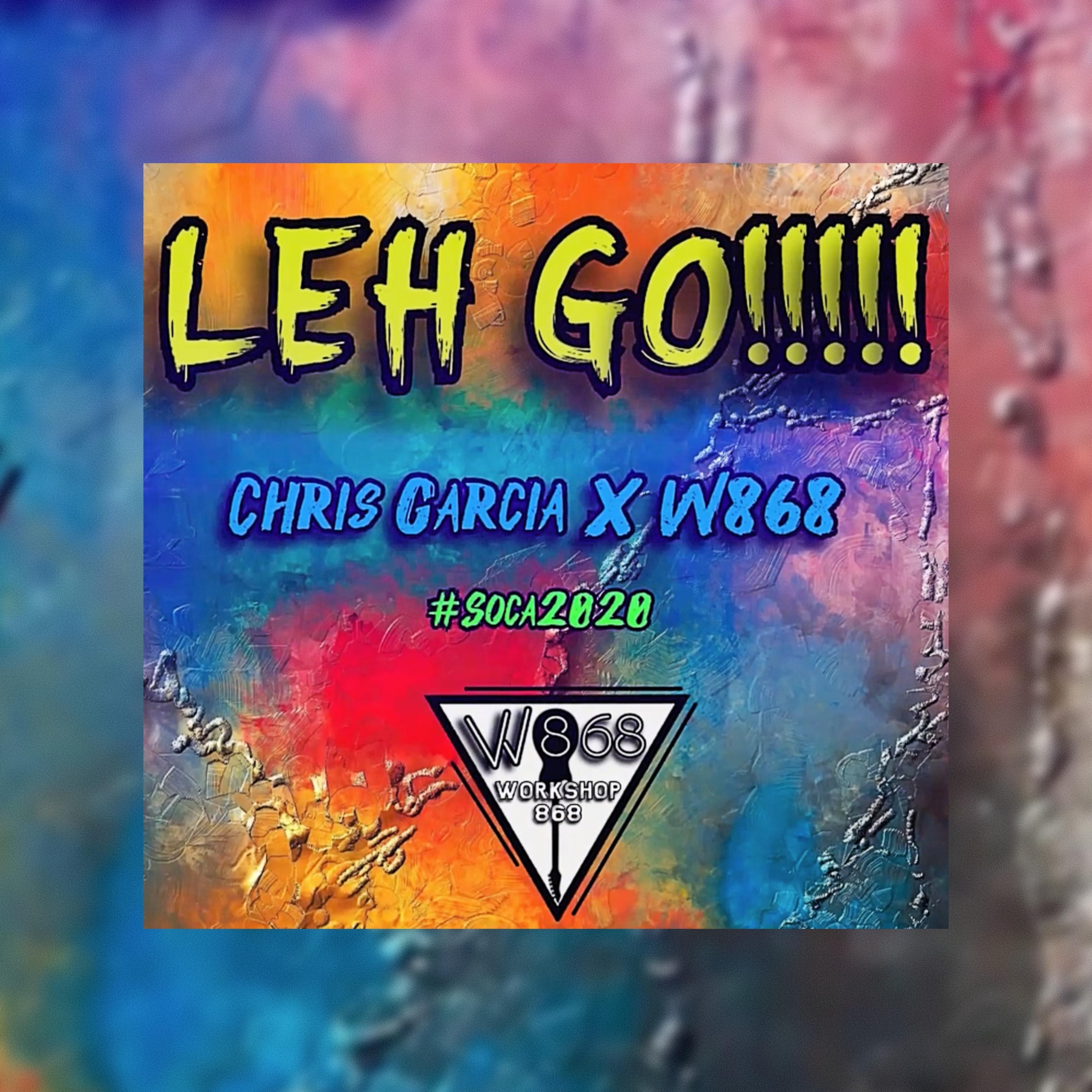 Leh Go (feat. Chris Garcia)