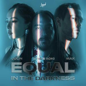 Steve Aoki ft. 蔡依林 & MAX - Equal In the Darkness (unofficial Instrumental) 无和声伴奏 （升7半音）