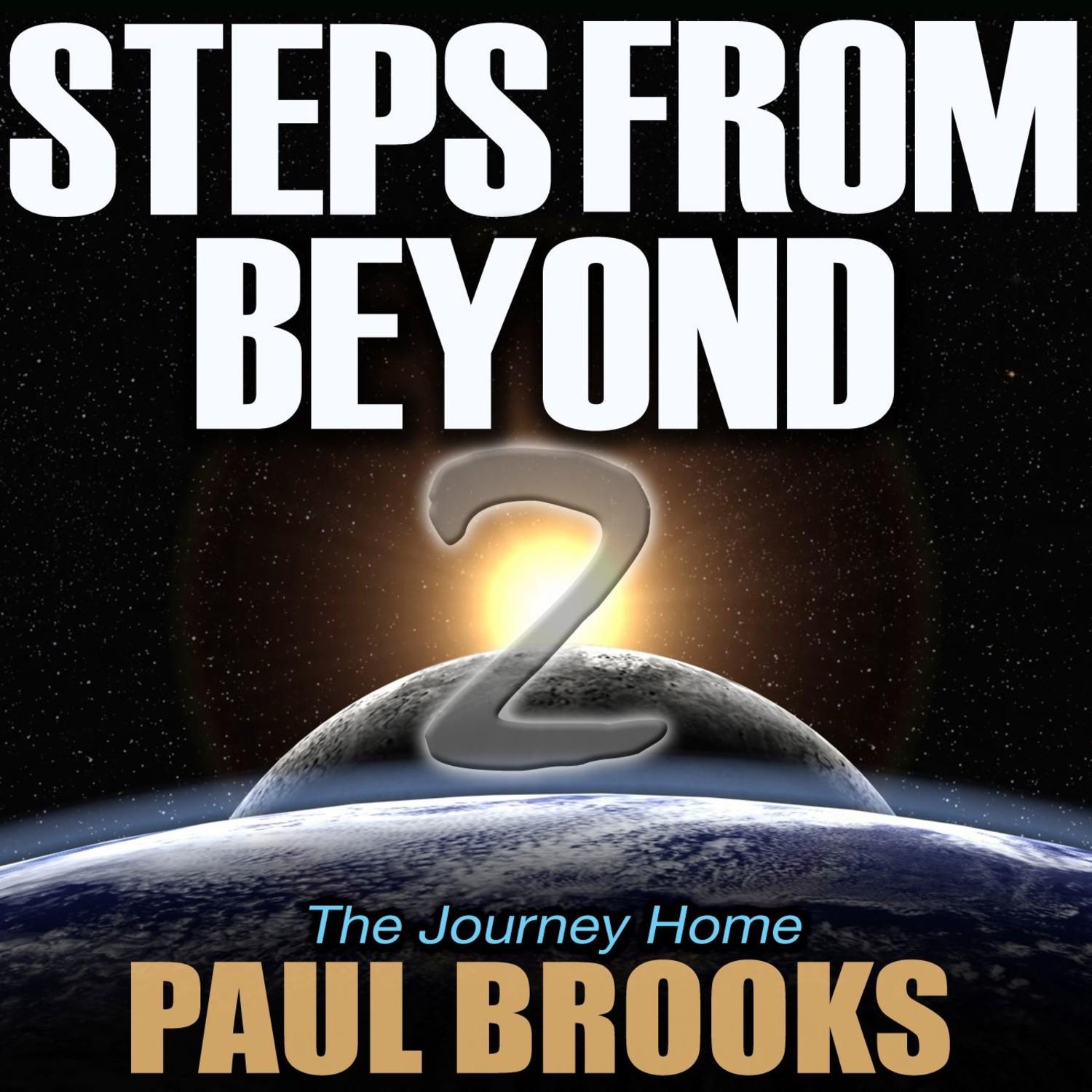 Steps From Beyond 2 - The Journey Home