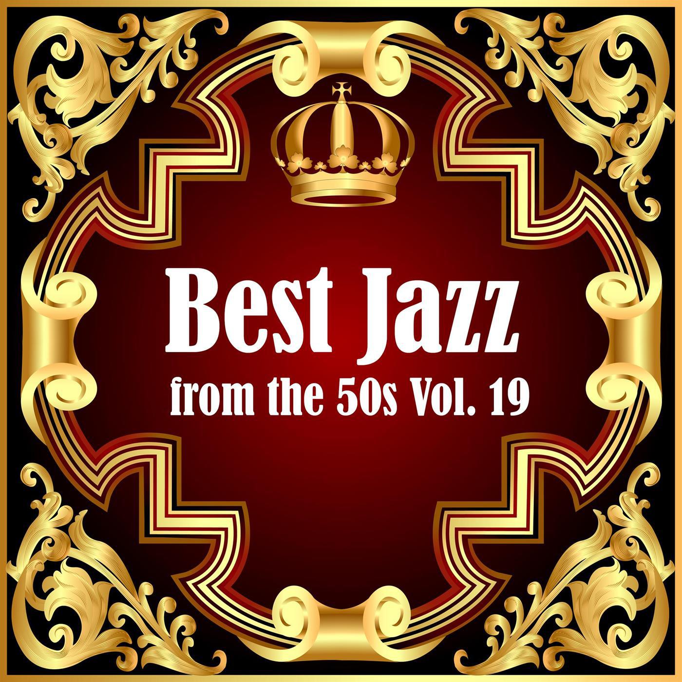 Best Jazz from the 50s Vol. 19专辑