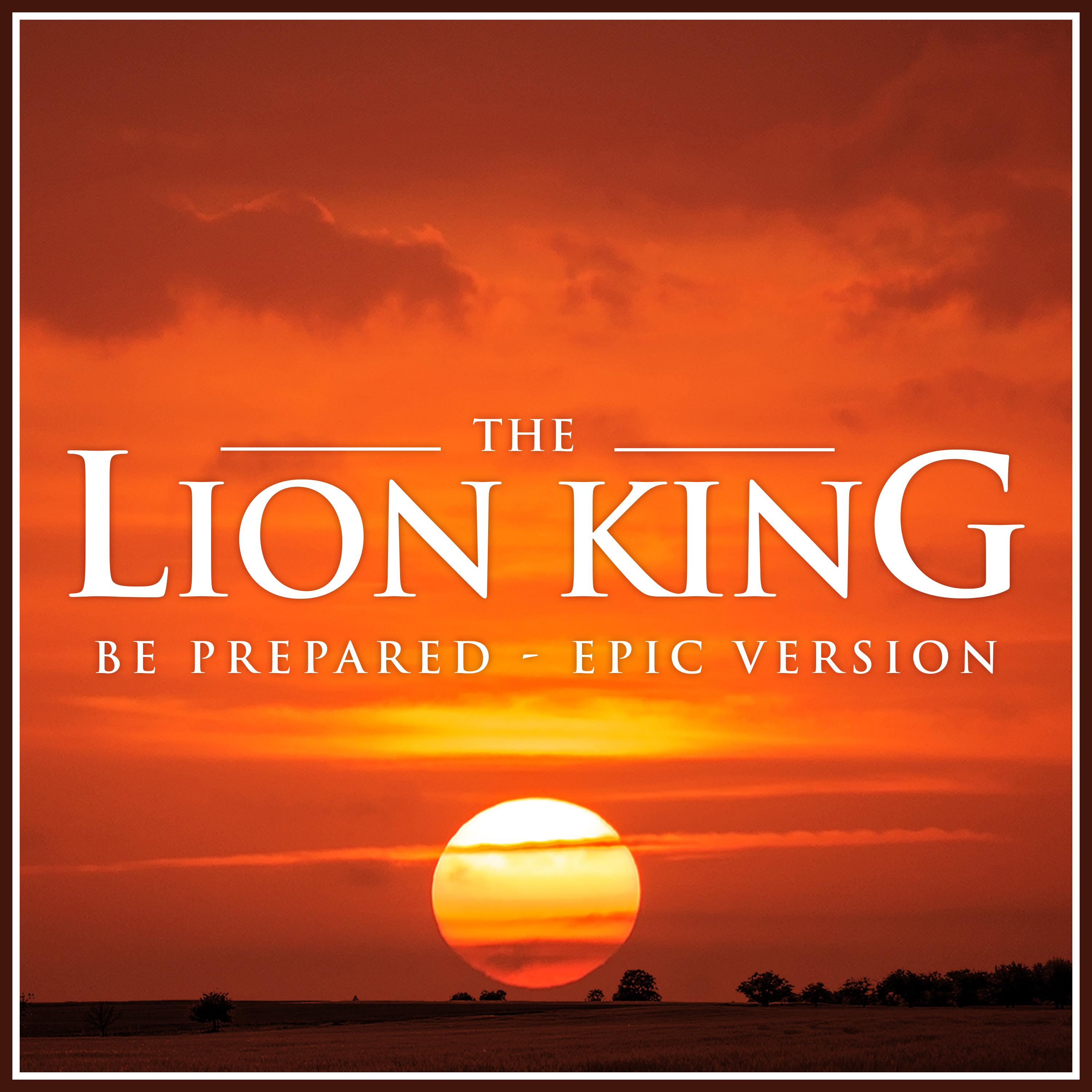 Lion King - Be Prepared (Epic Version)