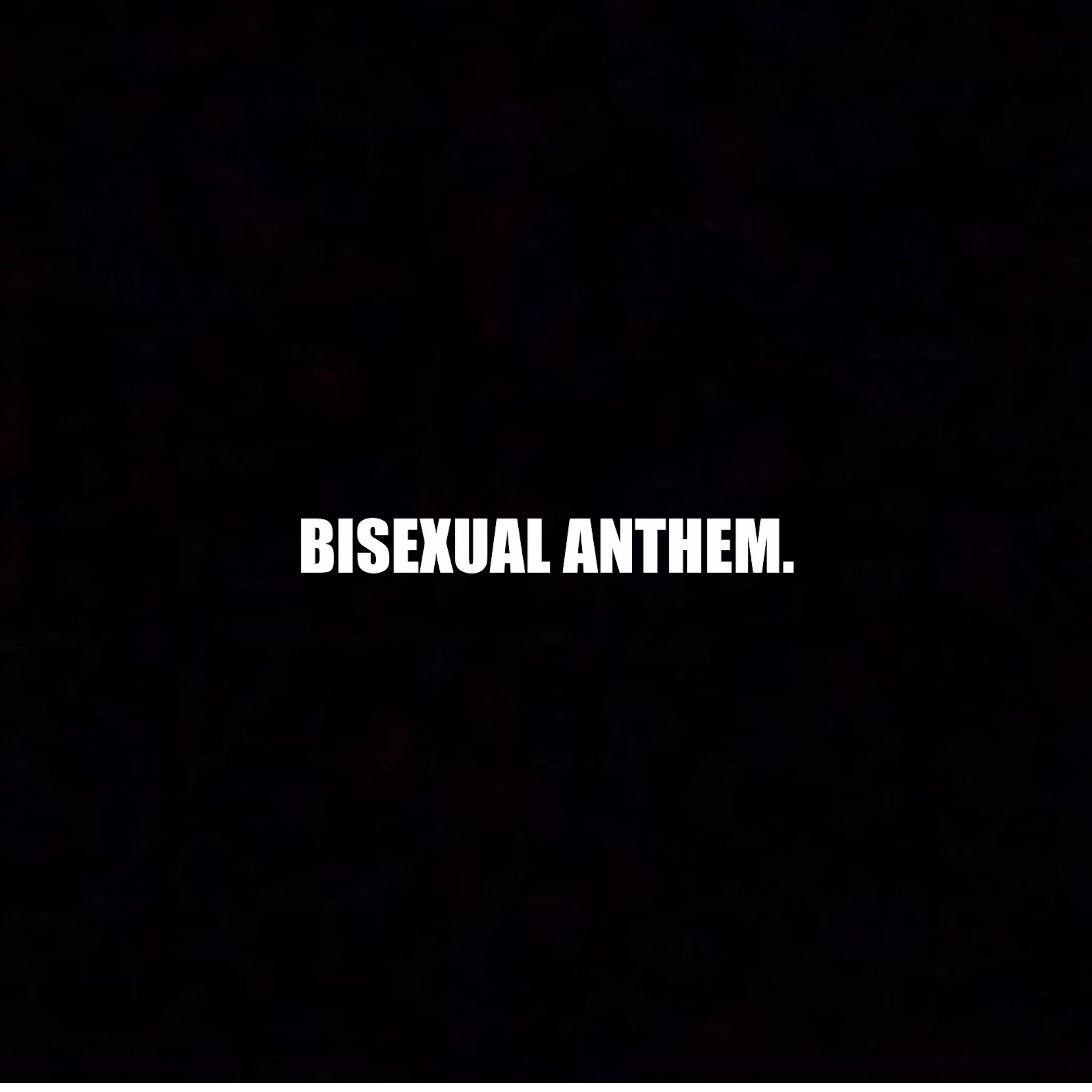 Bisexual Anthem