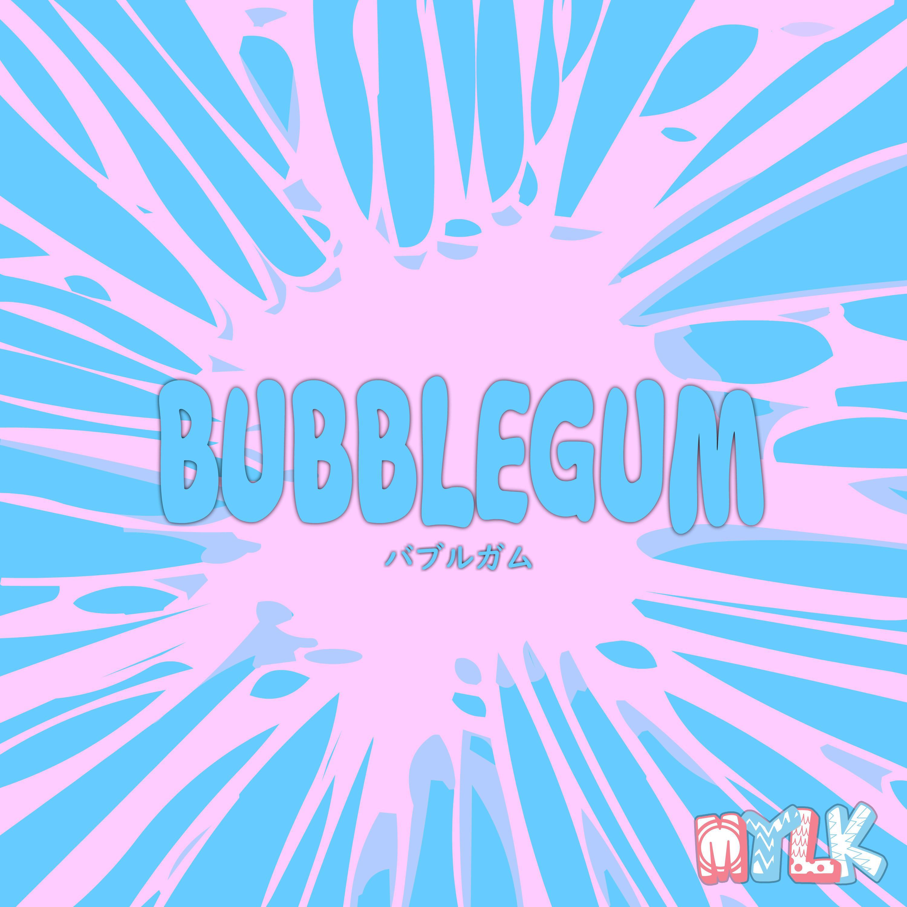 MYLK - Bubblegum