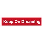 Keep On Dreaming