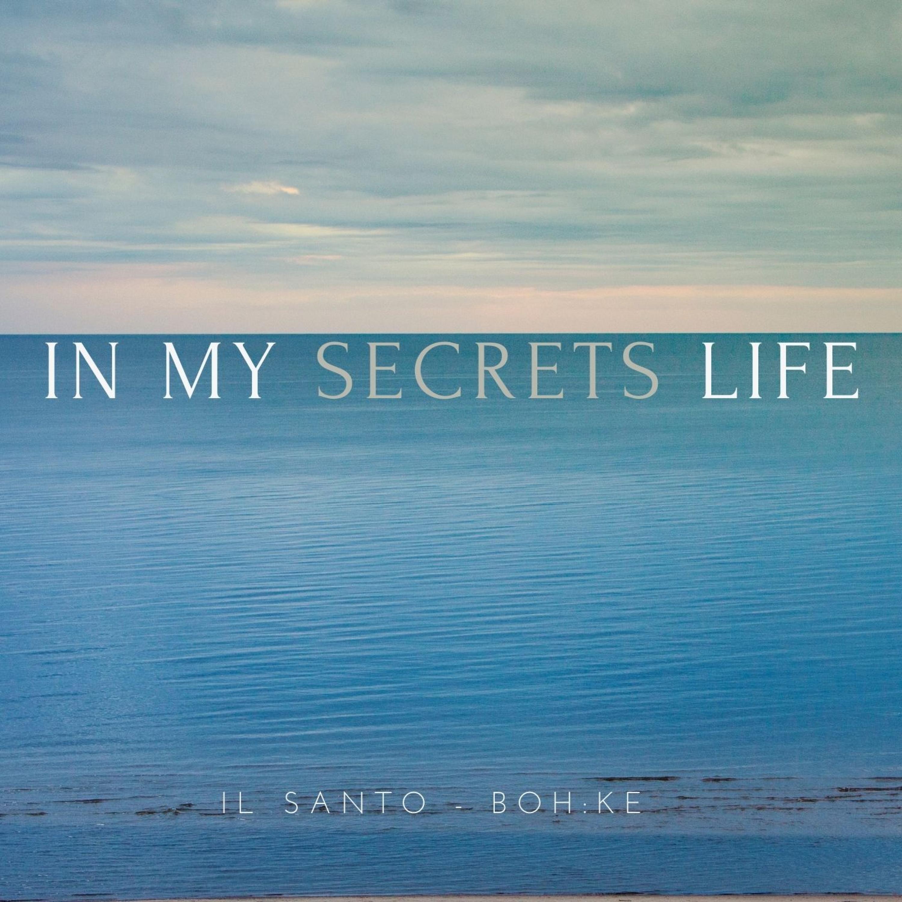 In My Secrets Life (feat. Boh:Ke)