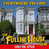 Everywhere You Look (fuller House Theme)(unofficial Instrumental) （原版立体声无和声）