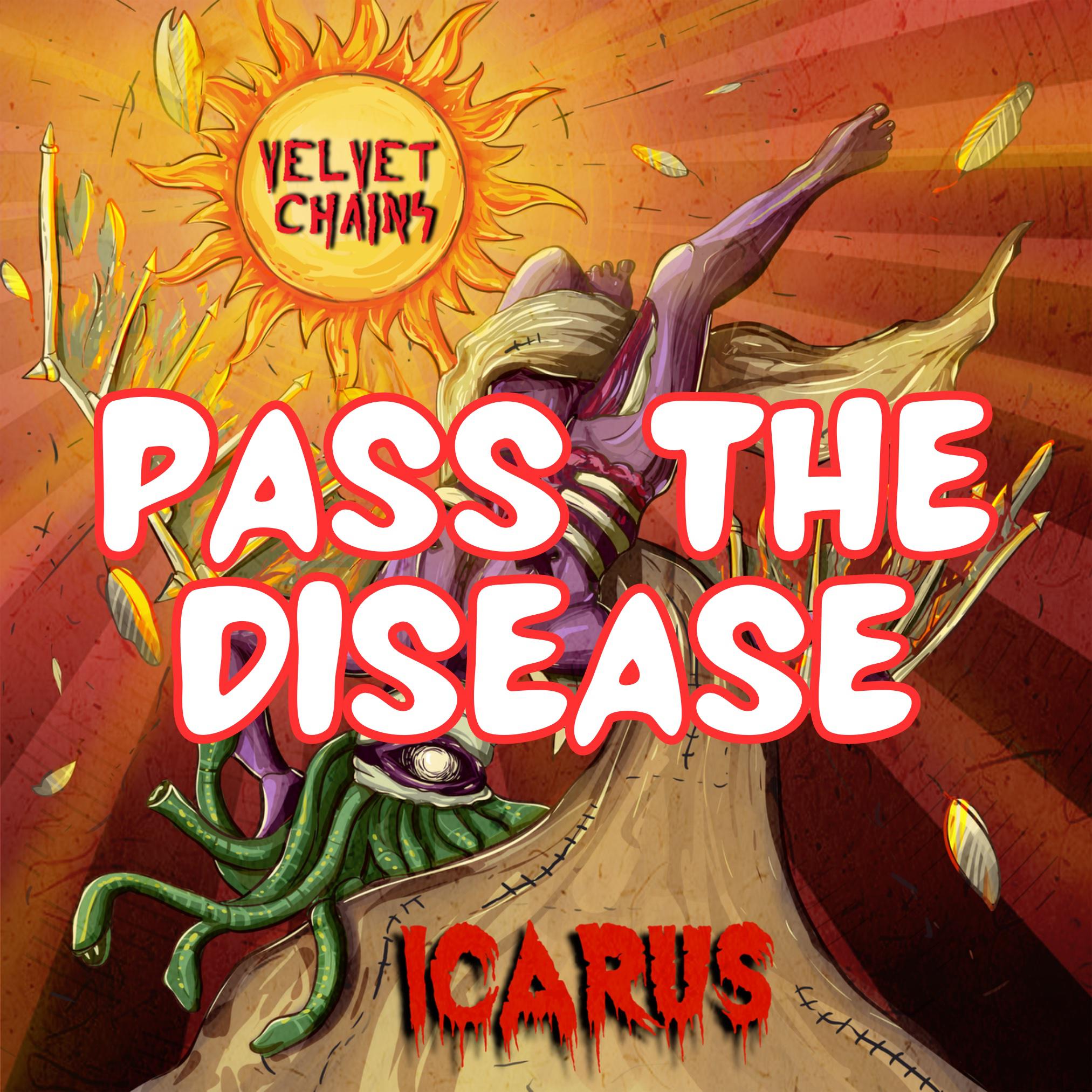 Velvet Chains - Pass The Disease