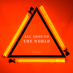 All Around The World（7Killer Remix）