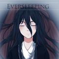 Eversleeping