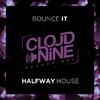 Halfway House - Bounce It