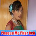 Phagun Me Phar Deb