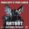 DonnJayy - RATBAT (Zed Bias Dirty Remix)