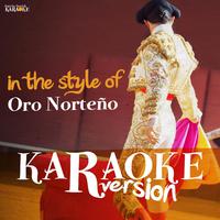 Oro Norteno - Rosita Alvirez (karaoke)