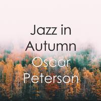 Jazz in Autumn: Oscar Peterson